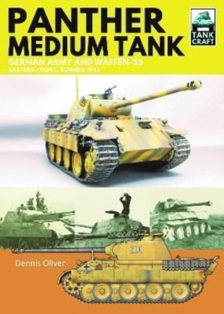 Panther Medium Tank : German Army and Waffen SS Eastern Front Summer, 1943, Paperback / softback Book