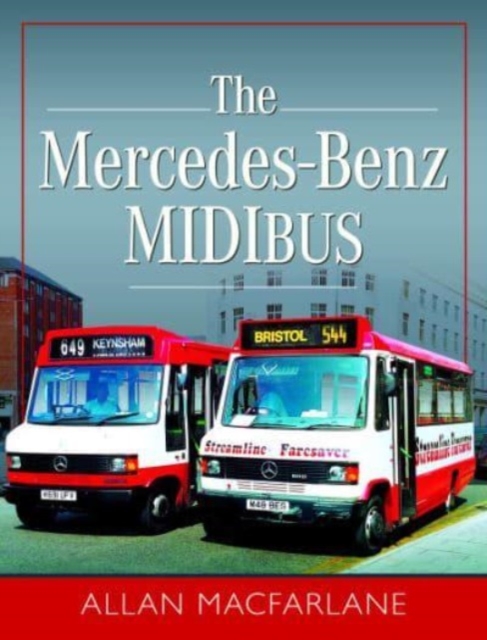 The Mercedes Benz Midibus, Hardback Book