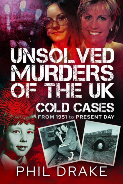 Unsolved Murders of the UK : Cold Cases from 1951 to Present Day, PDF eBook