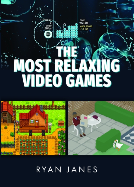 The Most Relaxing Video Games, Hardback Book