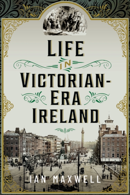 Life in Victorian Era Ireland, EPUB eBook