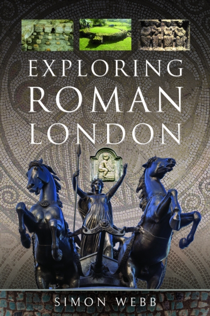 Exploring Roman London, Paperback / softback Book