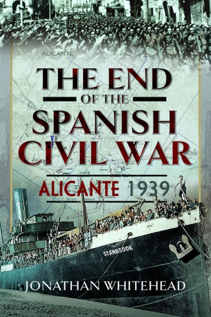 The End of the Spanish Civil War : Alicante 1939, PDF eBook