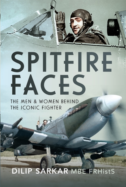 Spitfire Faces : The Men and Women Behind the Iconic Fighter, EPUB eBook
