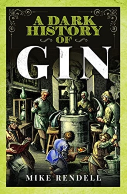 A Dark History of Gin, Hardback Book