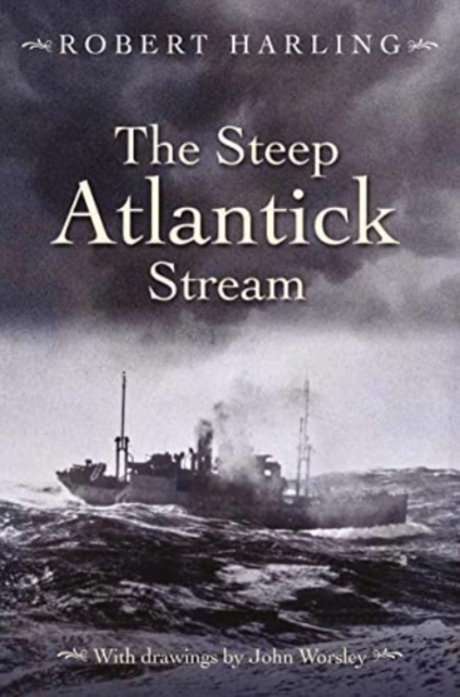 The Steep Atlantick Stream, Hardback Book