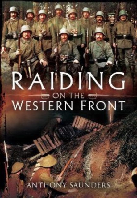 Raiding on the Western Front, Paperback / softback Book