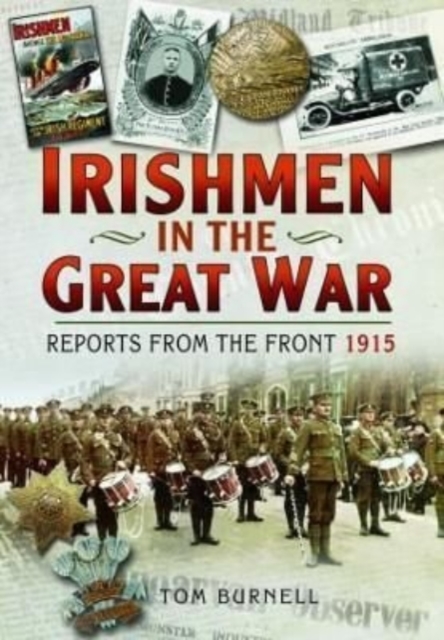 Irishmen in the Great War : Reports From the Front 1915, Paperback / softback Book