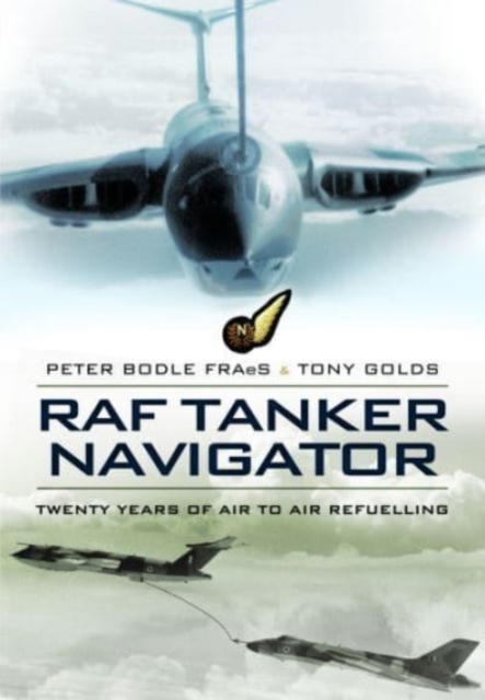 RAF Tanker Navigator, Paperback / softback Book