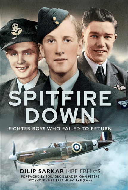Spitfire Down : Fighter Boys Who Failed to Return, PDF eBook