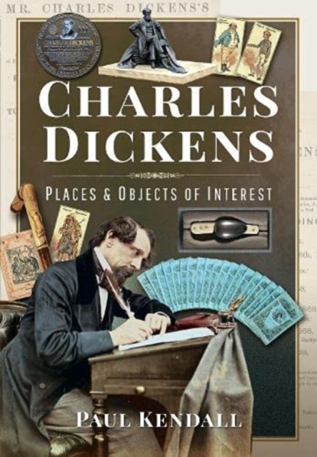 Charles Dickens : Places and Objects of Interest, Hardback Book