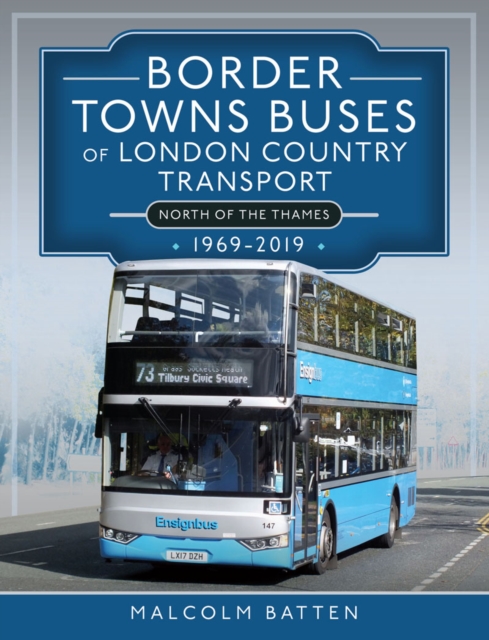 Border Towns Buses of London Country Transport (North of the Thames) 1969-2019, EPUB eBook
