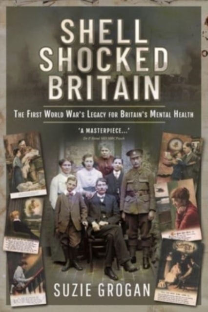 Shell Shocked Britain : The First World War's Legacy for Britain's Mental Health, Paperback / softback Book
