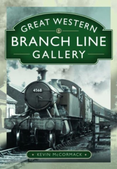 Great Western Branch Line Gallery, Hardback Book