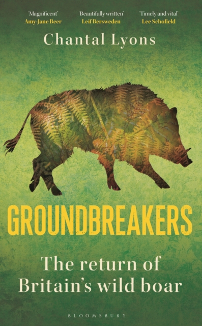 Groundbreakers : The Return of Britain’s Wild Boar, Hardback Book