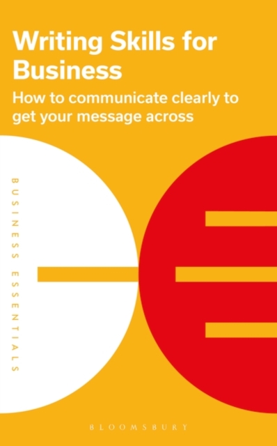Writing Skills for Business : How to communicate clearly to get your message across, EPUB eBook