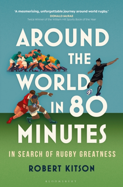 Around the World in 80 Minutes : In Search of Rugby Greatness, EPUB eBook