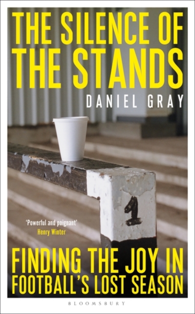 The Silence of the Stands : Finding the Joy in Football's Lost Season, EPUB eBook