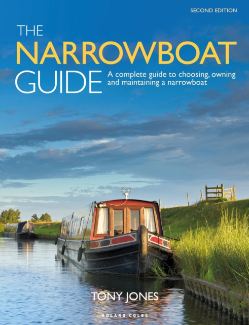 The Narrowboat Guide 2nd edition : A complete guide to choosing, owning and  maintaining a narrowboat, Paperback / softback Book
