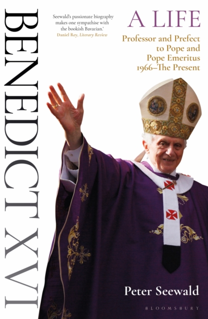 Benedict XVI: A Life Volume Two : Professor and Prefect to Pope and Pope Emeritus 1966–The Present, Paperback / softback Book