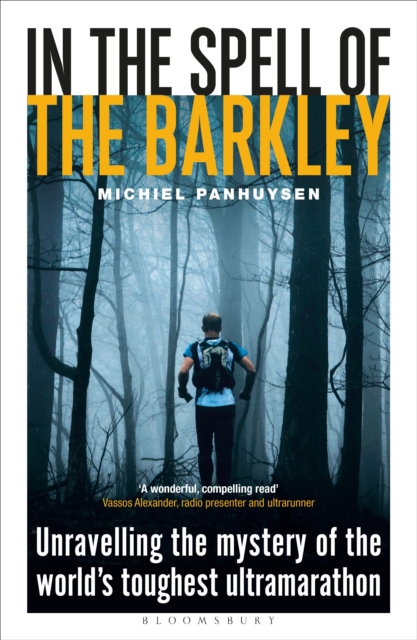In the Spell of the Barkley : Unravelling the Mystery of the World's Toughest Ultramarathon, Paperback / softback Book