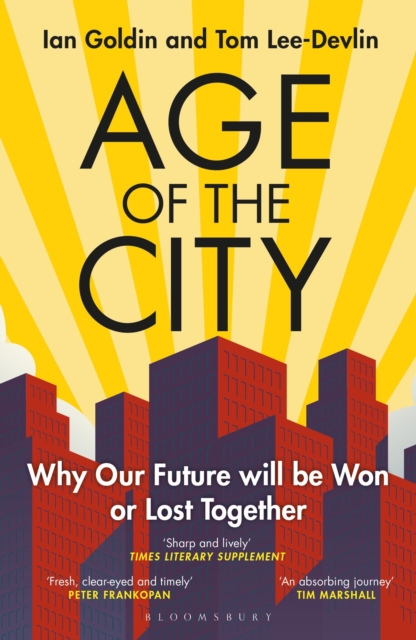 Age of the City : Why our Future will be Won or Lost Together, EPUB eBook
