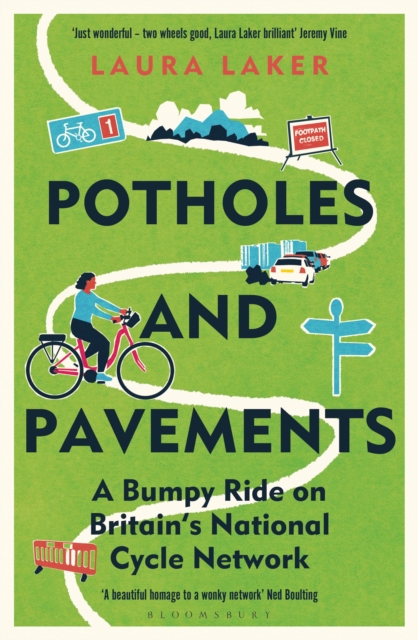 Potholes and Pavements : A Bumpy Ride on Britain s National Cycle Network, PDF eBook