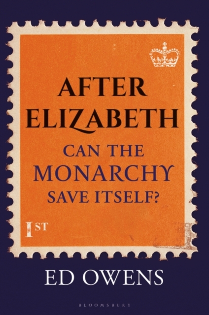 After Elizabeth : Can the Monarchy Save Itself?, PDF eBook