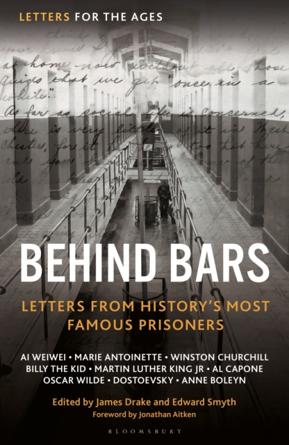 Letters for the Ages Behind Bars : Letters from History's Most Famous Prisoners, Hardback Book