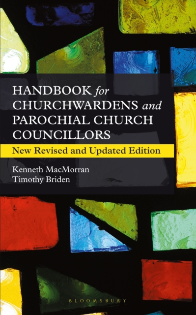 A Handbook for Churchwardens and Parochial Church Councillors : New Revised and Updated Edition, Paperback / softback Book