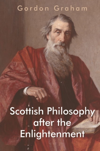 Scottish Philosophy After the Enlightenment, Paperback / softback Book
