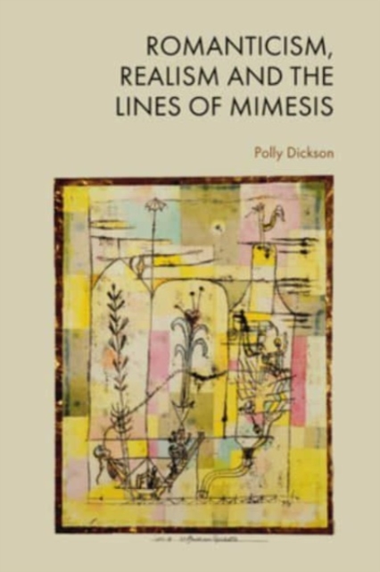 Romanticism, Realism and the Lines of Mimesis, Hardback Book