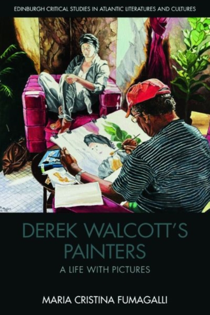 Derek Walcott's Painters : A Life with Pictures, Hardback Book