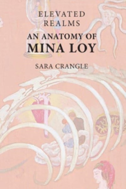 Elevated Realms - An Anatomy of Mina Loy, Hardback Book