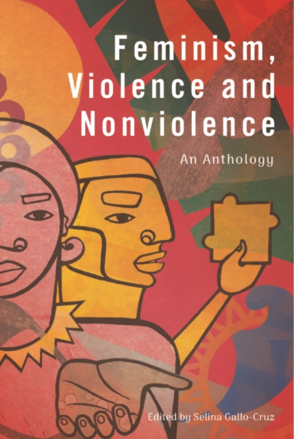 Feminism, Violence and Nonviolence : An Anthology, Paperback / softback Book