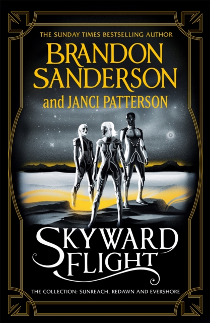Skyward Flight : The Collection: Sunreach, ReDawn, Evershore, Hardback Book