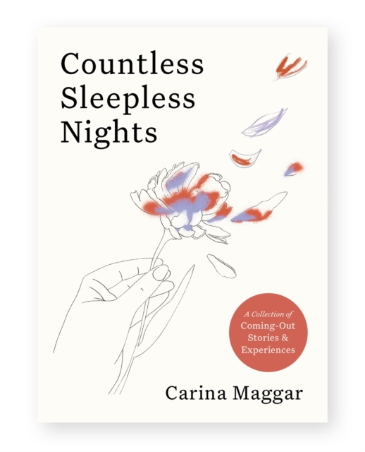 Countless Sleepless Nights : A collection of coming-out stories and experiences, Hardback Book