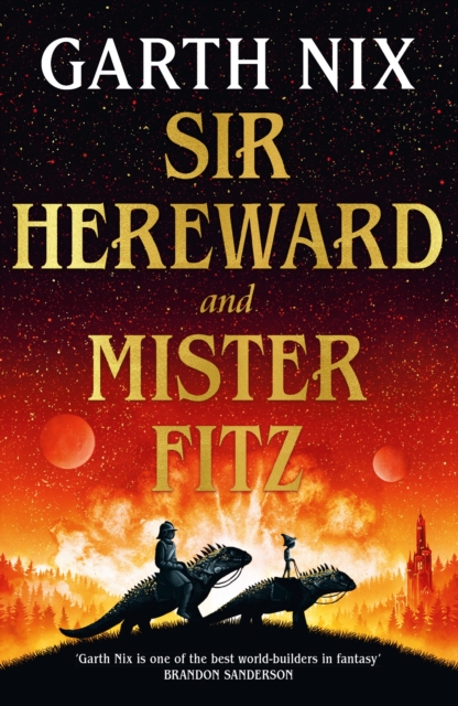 Sir Hereward and Mister Fitz : A fantastical short story collection from international bestseller Garth Nix, Hardback Book
