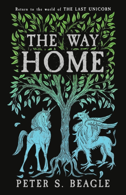 The Way Home : Two Novellas from the World of The Last Unicorn, Paperback / softback Book
