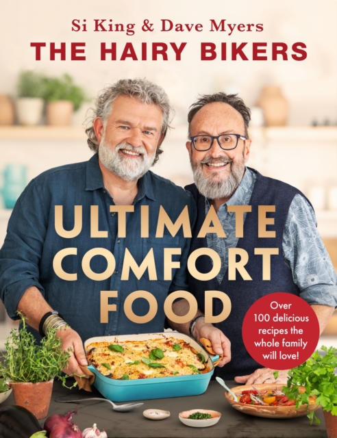 The Hairy Bikers' Ultimate Comfort Food : Over 100 delicious recipes the whole family will love!, EPUB eBook