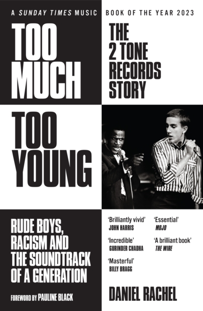 Too Much Too Young: The 2 Tone Records Story : Rude Boys, Racism and the Soundtrack of a Generation, Paperback / softback Book