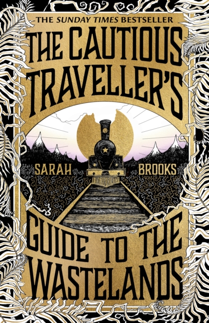 The Cautious Traveller's Guide to The Wastelands : Be transported by the most exciting debut of 2024, Hardback Book