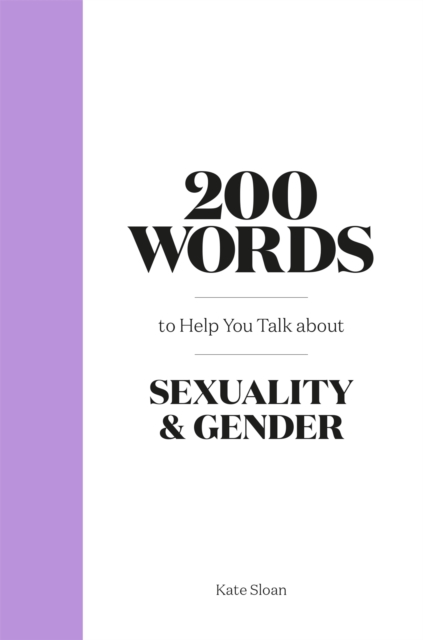 200 Words to Help you Talk about Sexuality & Gender, EPUB eBook