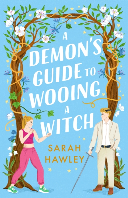 A Demon's Guide to Wooing a Witch : ‘Whimsically sexy, charmingly romantic, and magically hilarious.’ Ali Hazelwood, Paperback / softback Book