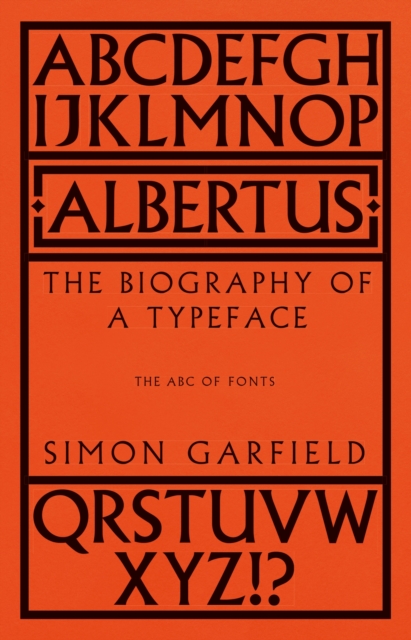 Albertus : The Biography of a Typeface (The ABC of Fonts), Hardback Book