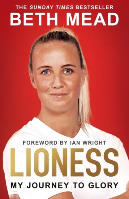 Lioness - My Journey to Glory : Winner of the Sunday Times Sports Book Awards Autobiography of the Year, Paperback / softback Book