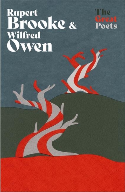Rupert Brooke & Wilfred Owen : Heartbreakingly beautiful poems from the First World War poets, Paperback / softback Book