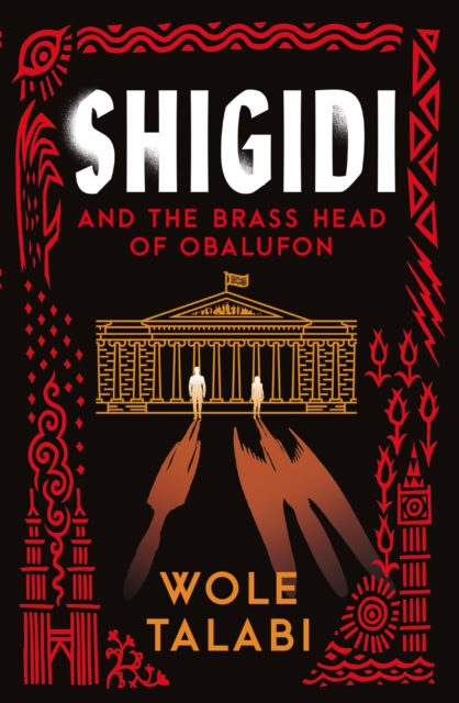 Shigidi and the Brass Head of Obalufon : The Nebula Award finalist and gripping magical heist novel, EPUB eBook