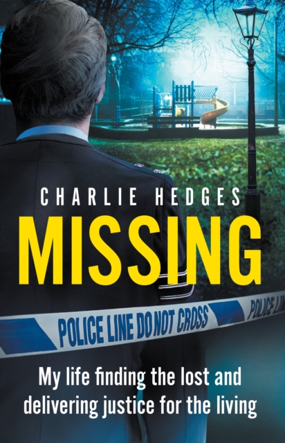 Missing : My life finding the lost and delivering justice for the living, EPUB eBook