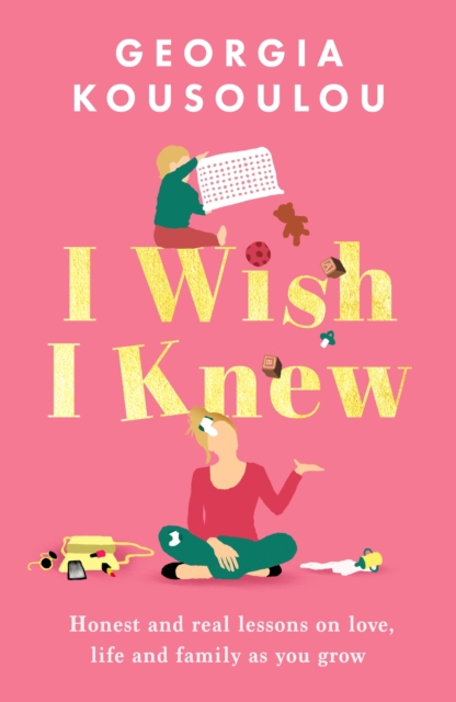 I Wish I Knew : Lessons on love, life and family as you grow - the perfect gift for Mother’s Day, Hardback Book
